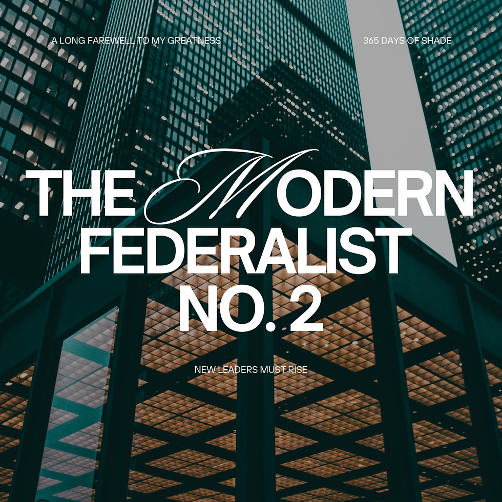365 Days of Shade Blog - The Modern Federalist No. 2 text graphic with skyscraper building on background