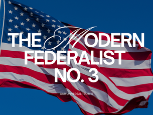The Modern Federalist No. 3
