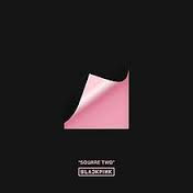 Review #3 Blackpink : Square Two