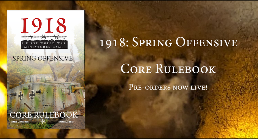 1918 core rulebook ww1 wargame first world war miniatures game 1918: A First World War Miniatures Game