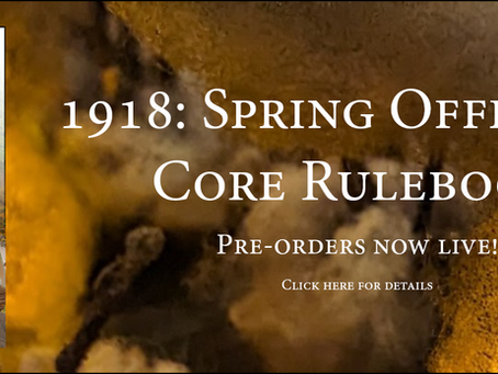 1918 Core Rulebook Pre-Orders now live!