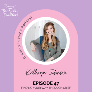 47 | Finding Your Way through Grief | Kathryn Johnson