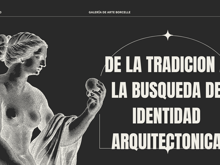 3UNIDAD_DE LA TRADICION A LA BUSQUEDA DE IDENTIDAD ARQUITECTONICA