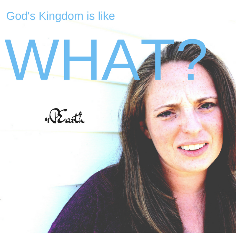 God's Kingdom is Like What?