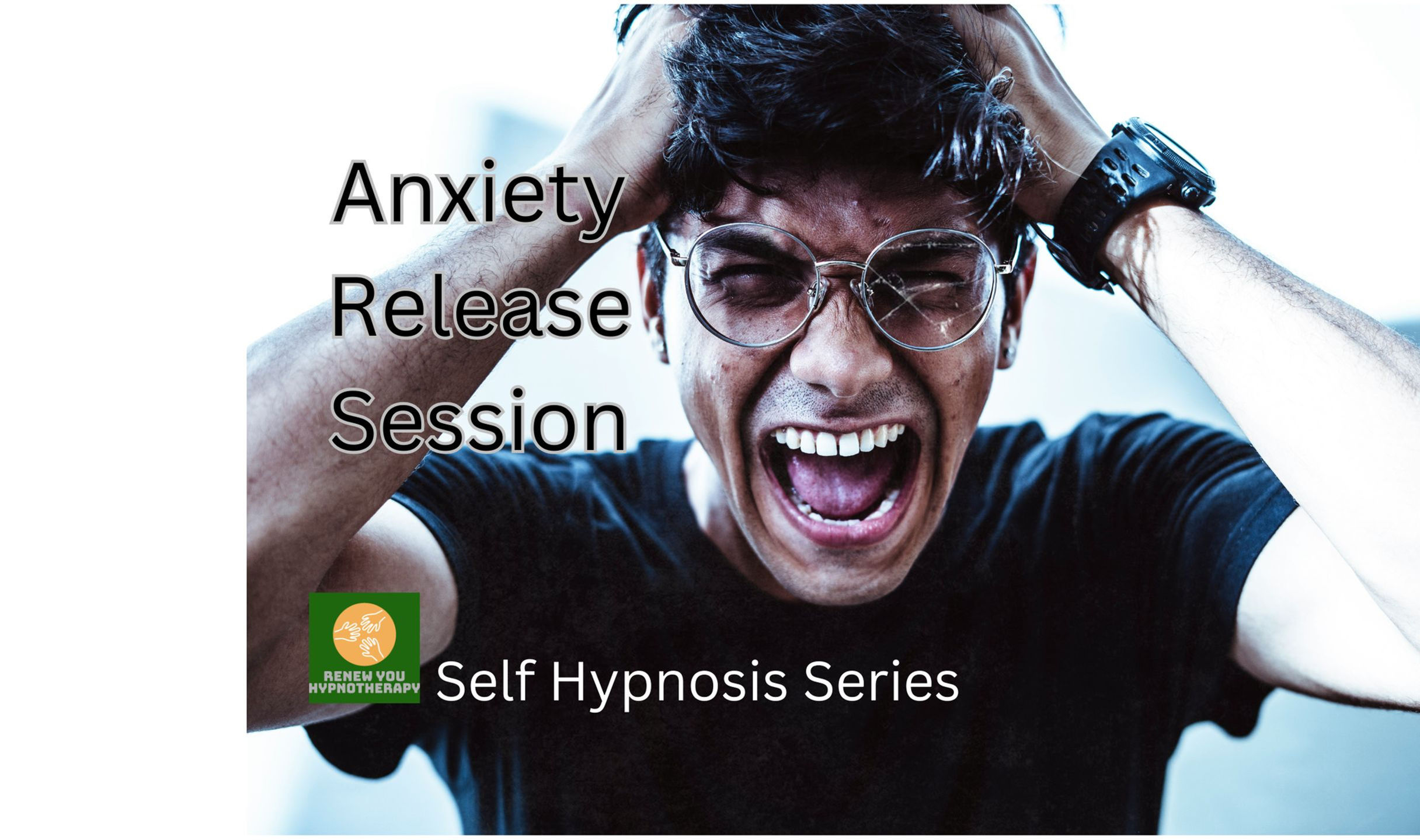 The Anxiety Release Session