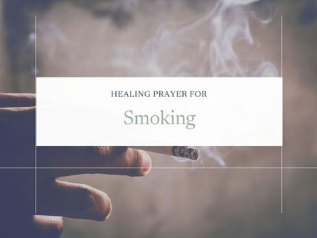 Healing Prayer for Smoking