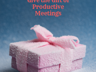 Give the Gift of Productive Meetings