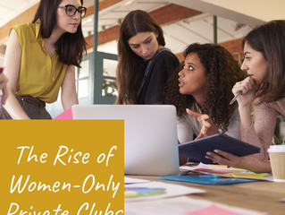 The Rise of Women-Only Private Clubs