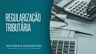 Oportunidades de Regularização Tributária