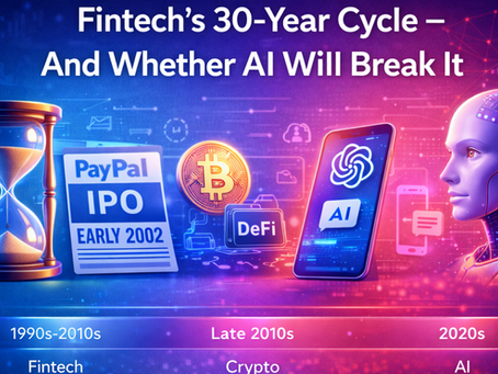 Fintech’s 30-Year Cycle – And Whether AI Will Break It