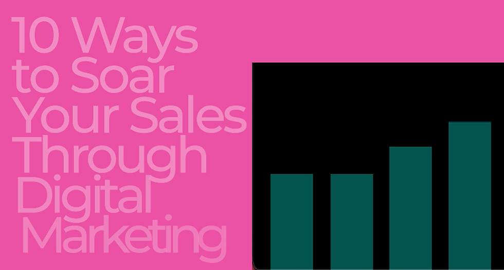Graphic displaying ‘10 ways to soar your sales through digital marketing’ with a bar chart symbolizing growth, on a vibrant pink background.