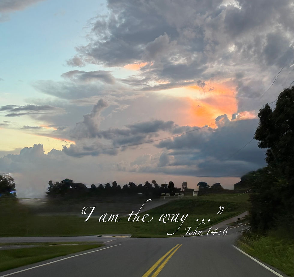 "I am the way ..."