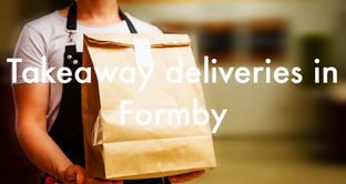 Takeaway Deliveries in Formby during the Coronavirus pandemic