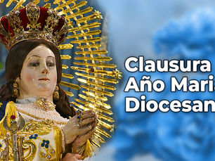 Clausura del Año Mariano Diocesano