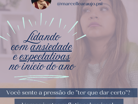 Lidando com a Ansiedade e Expectativas no Início do Ano: Como Encontrar Equilíbrio?