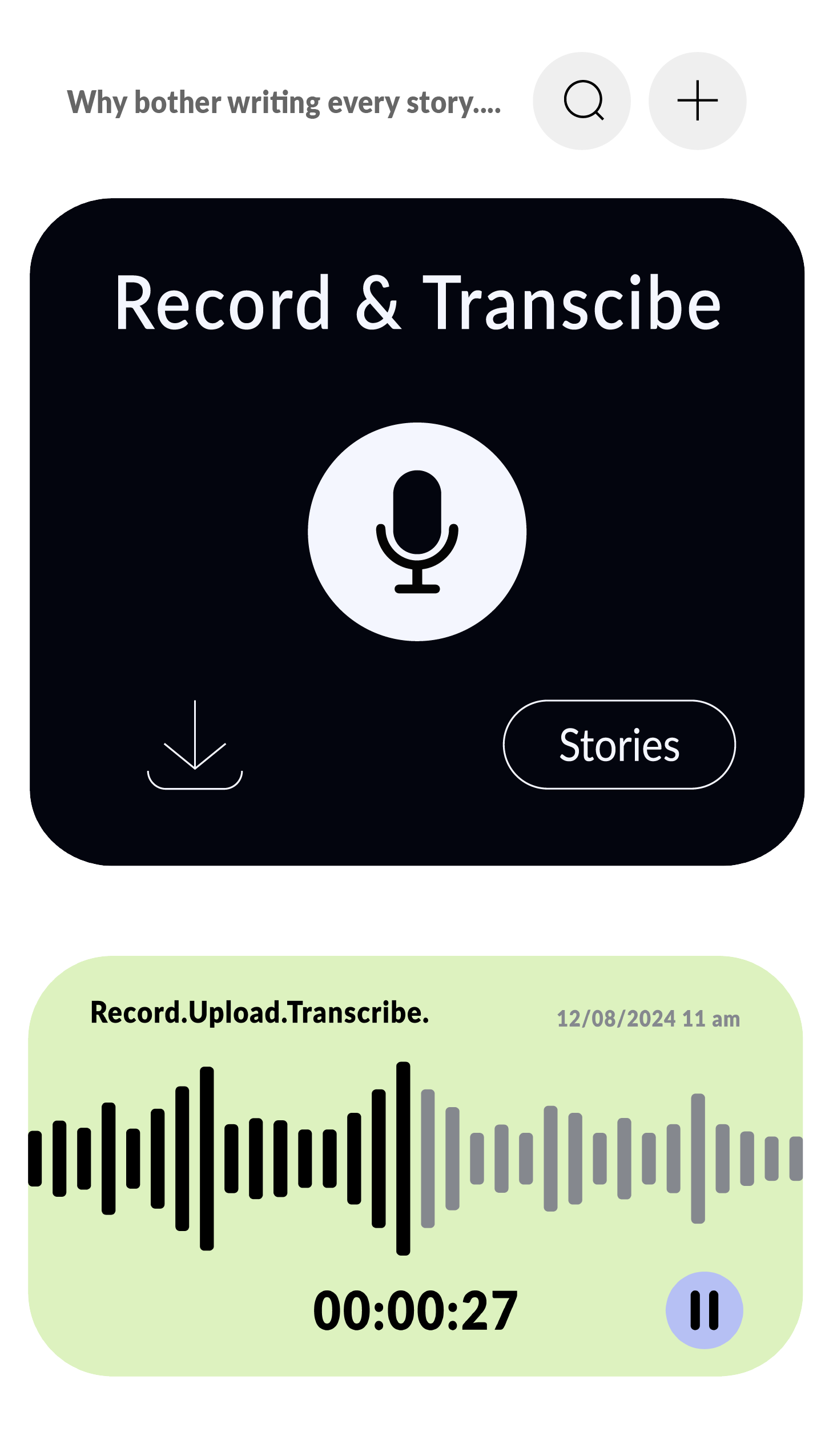 don't write, just talk and we will transcribe it for you