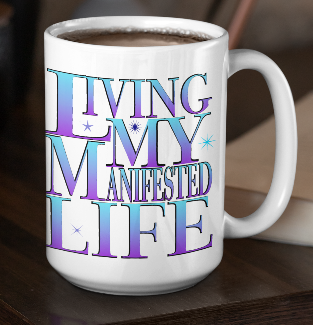 Living My Manifested Life