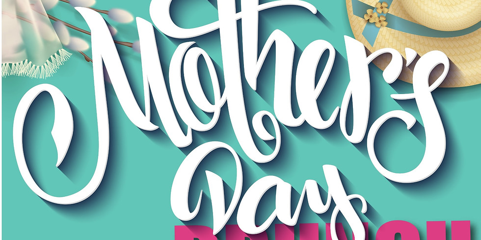 MOTHER'S DAY BRUNCH