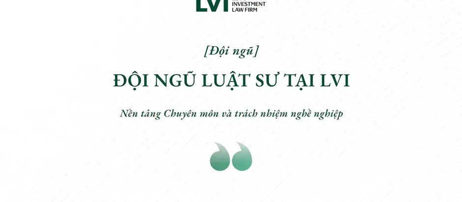 [ĐỘI NGŨ LUẬT SƯ TẠI LVI] 