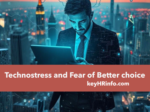 Technostress and FOBO (Fear of Better choice) in the Modern Workplace