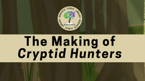 The Making of "Cryptid Hunters"