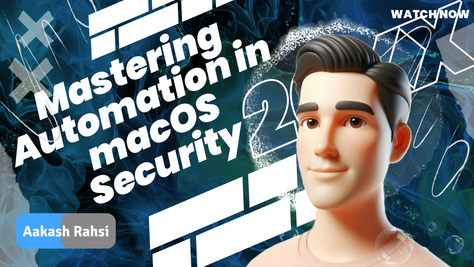 Mastering Automation in macOS Security: The Advanced Guide for IT Professionals