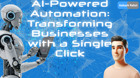 AI-Powered Automation: Transforming Businesses with a Single Click
