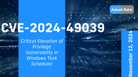 CVE-2024-49039: Critical Elevation of Privilege Vulnerability in Windows Task Scheduler
