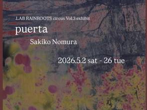 2026.5.2 sat-5.26 tue | puerta Sakiko Nomura