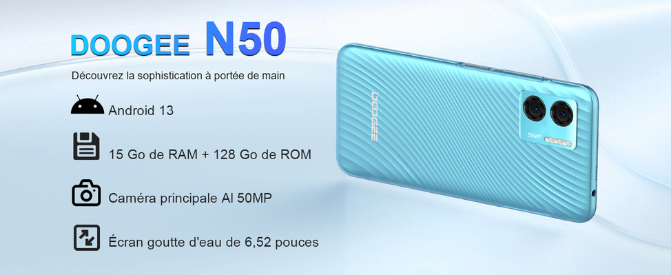 Le DOOGEE N50 Android 13 15GoRAM+128GoROM CPU Octa-Core Écran 6.52"HD+ Batterie de 4200 MAh Caméra 50MP et 8MP à l'avant