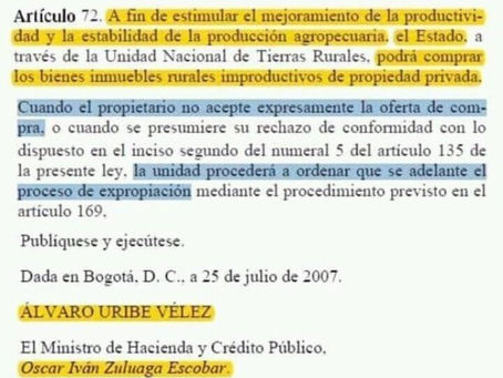 Ley 1152 del 2007 firmada por Álvaro Uribe Vélez, es para expropiar tierras improductivas privadas