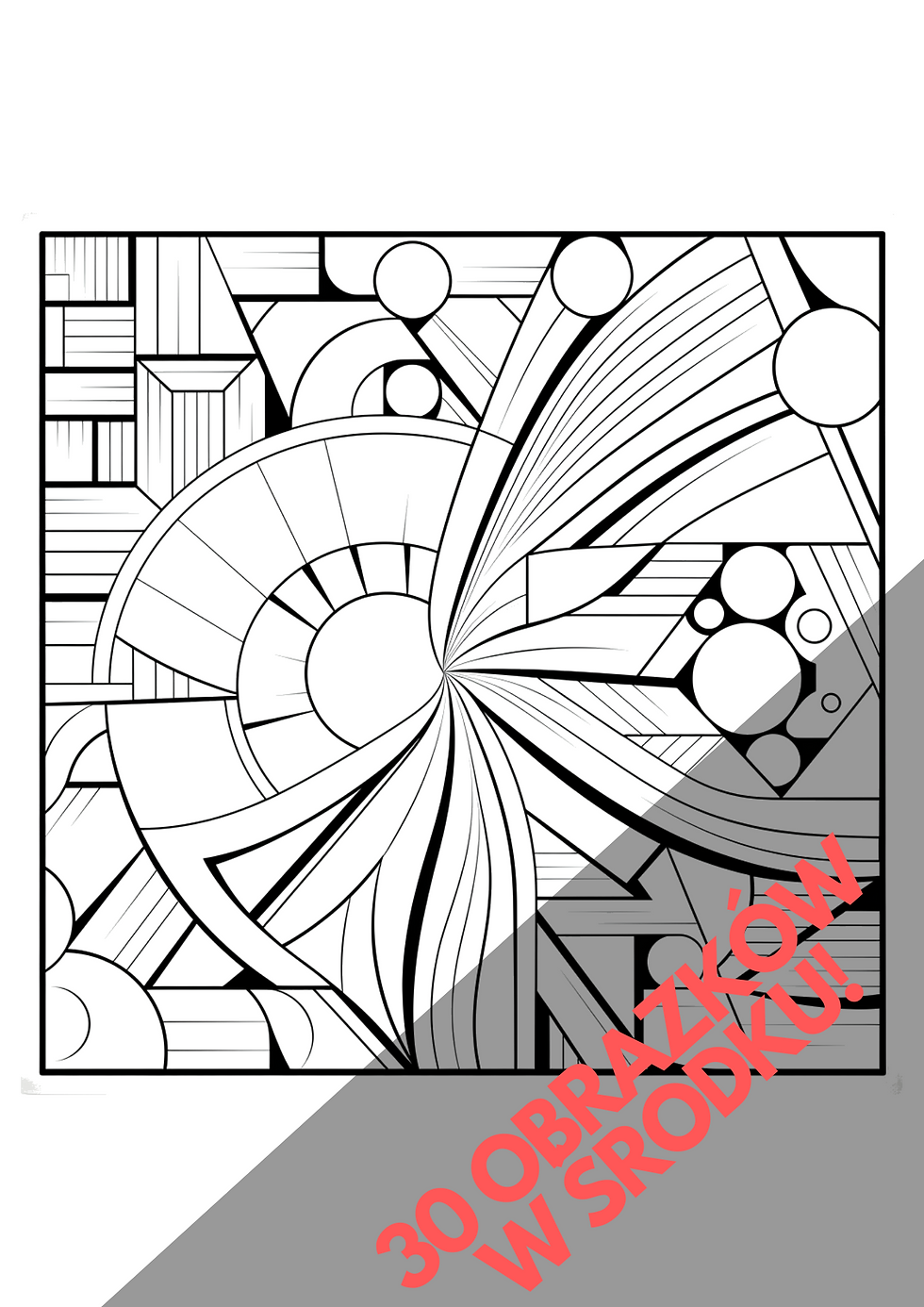 Miniatura: Kolorowanka z geometrycznym wzorem składającym się z okręgów, linii i kształtów. 30 obrazków w środku!