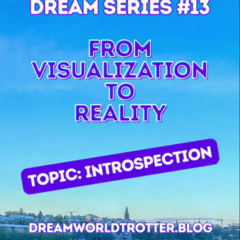 Dream Series Ep 13 | How Introspection Helps You Manifest Your Dreams