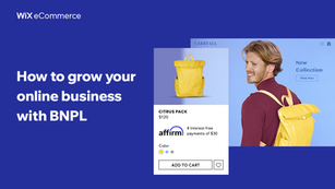 Affirm's Insider Tips: How to Grow Your Online Business with BNPL