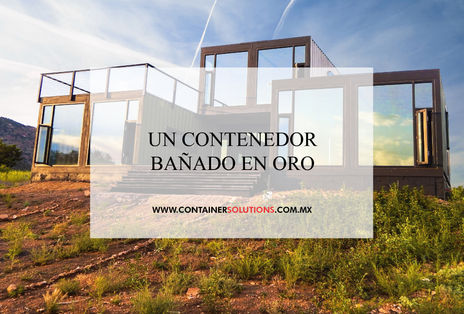 Un contenedor bañado en oro