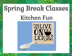 Spring Break Classes - Kitchen Fun.png