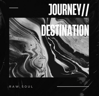 Raw Soul "Journey // Destination (Mixtape)"
