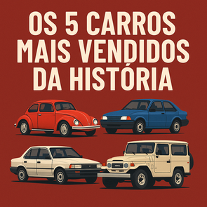 Os 5 Carros Mais Vendidos da História: Clássicos que Conquistaram o Mundo