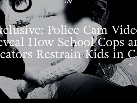 Police Cam Videos Reveal How School Cops and Educators Restrain Kids in Crisis