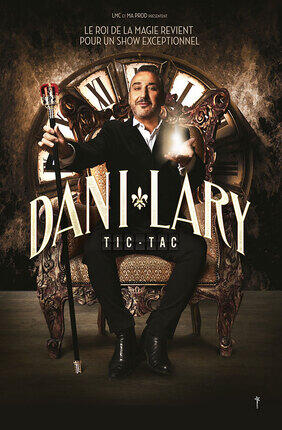 affiche spectacle Tic Tact de Dani Lary