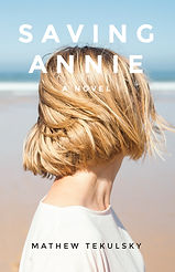 SAVING ANNIE_MATHEW TEKULSKY_PALMETTO PUBLISHING_FRONT COVER_MASTER.jpg