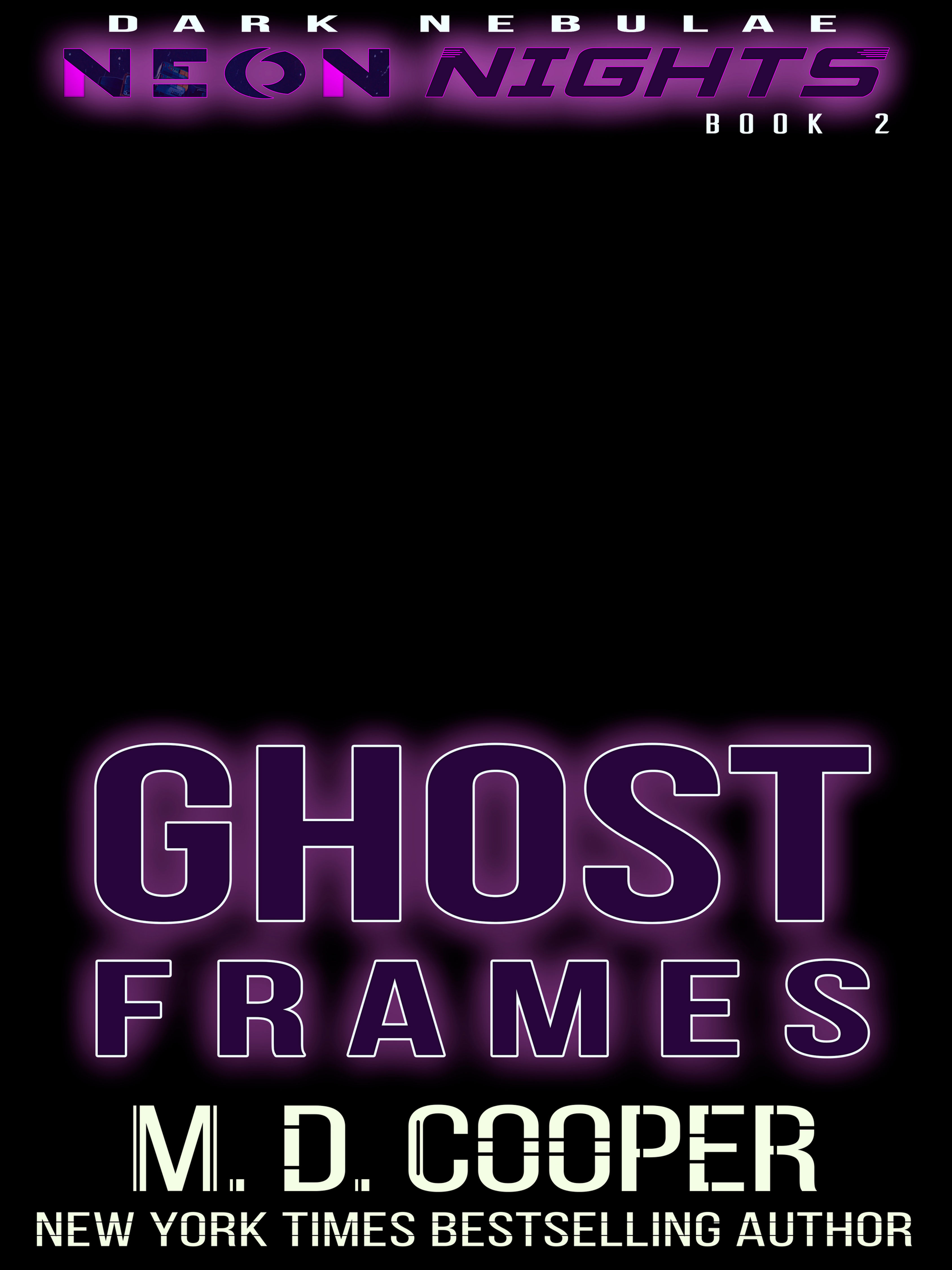 Ghost Frames - Dark Nebulae: Neon Nights - Book 2