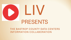 20260728_LIV_Presents_Bastrop_DataCenters_Information_Collaboration_playButton