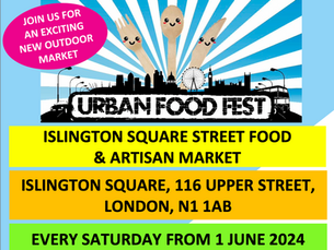 Islington Square launches a Saturday market with Urban Food Fest from 1st June