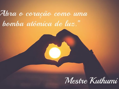 "Abra o coração como uma bomba atômica de luz."