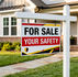 For sale sign: Your safety