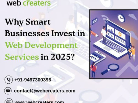 Why Smart Businesses Invest in Web Development Services in 2025?