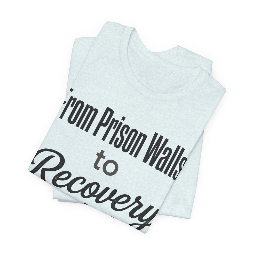 Thumbnail: From Prison Walls to Recovery Halls Tee | Recovery Slogan Shirt