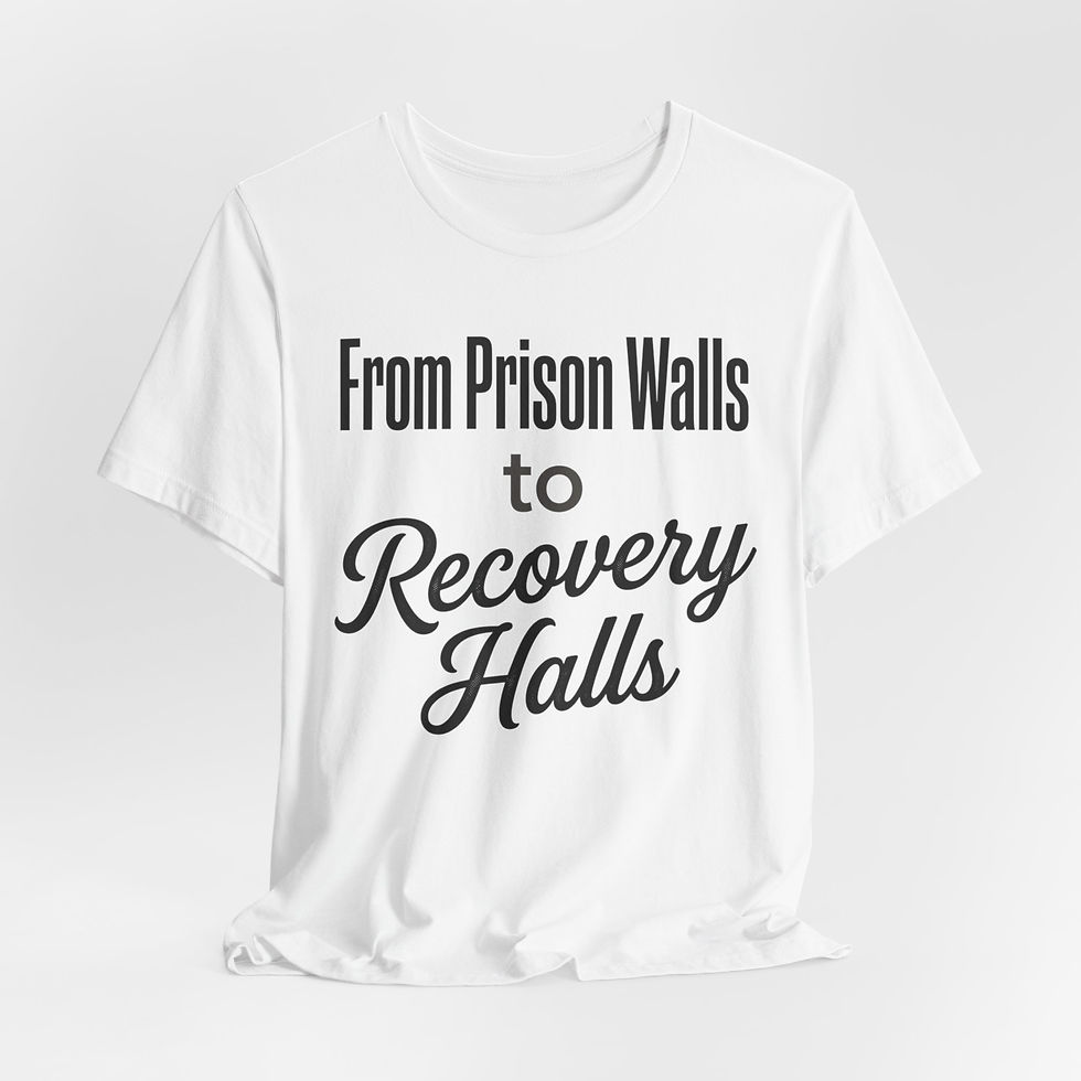 Thumbnail: From Prison Walls to Recovery Halls Tee | Recovery Slogan Shirt