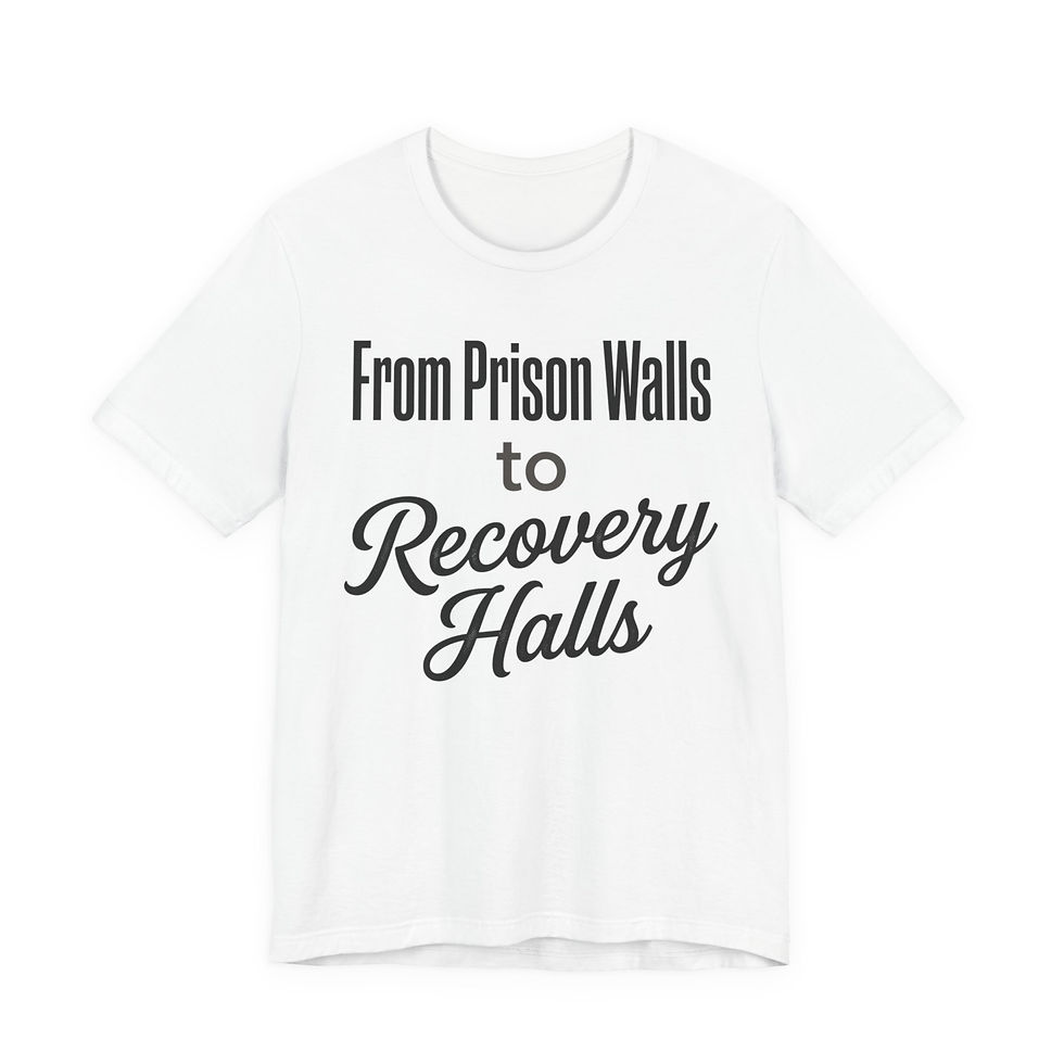 Thumbnail: From Prison Walls to Recovery Halls Tee | Recovery Slogan Shirt